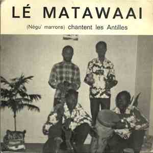 Lé Matawaai (Négu' Marrons) - Chantent Les Antilles