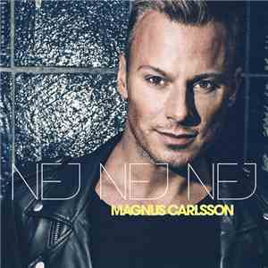 Magnus Carlsson - Nej Nej Nej
