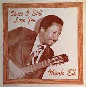 Mark Ell - 'Cause I Still Love You