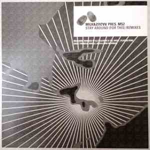 Milk & Sugar Presents MS2 - Stay Around (For This) Remixes