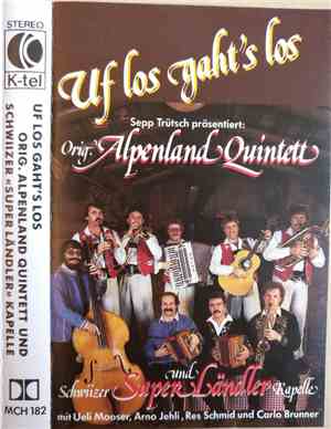 Orig. Alpenland Quintett Und Schwiizer Super Ländler Kapelle - Uf Los Gaht' ...