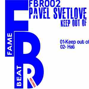 Pavel Svetlove - Keep Out Of