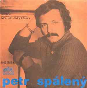 Petr Spálený - Josefína / Mám Rád Dívky Kávový