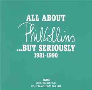Phil Collins - All About Phil Collins... But Seriously 1981-1990