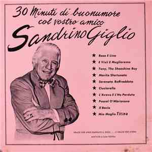 Sandrino Giglio - 30 Minuti Di Buonumore Col Vostro Amico Sandrino Giglio