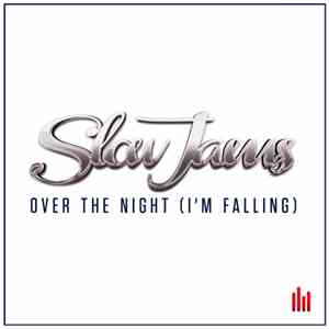 Slow Jams - Over The Night (I'm Falling)