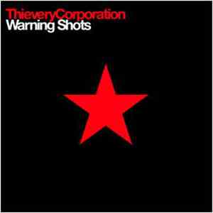 Thievery Corporation - Warning Shots