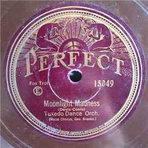 Tuxedo Dance Orch. / Deep River Orch. - Moonlight Madness / Flower Of Love