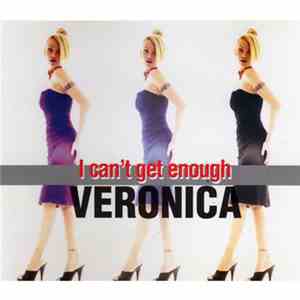 Veronica - I Can't Get Enough