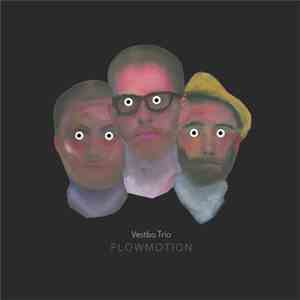 Vestbo Trio - Flowmotion