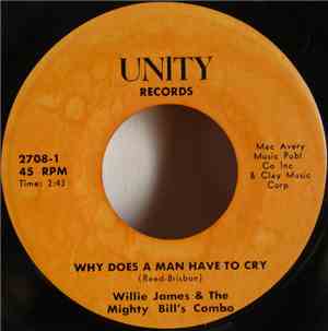 Willie James & The Mighty Bill's Combo - The Way You Love Me Sometime / Why Does A Man Have To Cry