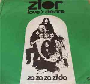 Zior - Love's Desire/Za Za Za Zilda