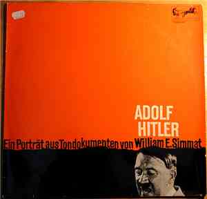 Adolf Hitler - Ein Porträt Aus Tondokumenten Von William E. Simmat