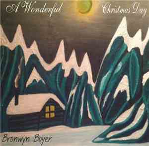 Bronwyn Boyer - A Wonderful Christmas Day