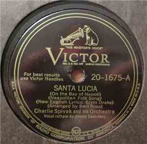 Charlie Spivak And His Orchestra - Santa Lucia / Can't You Read Between The ...