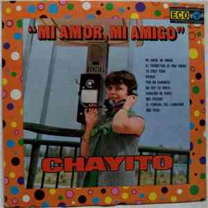 Chayito - Mi Amor, Mi Amigo