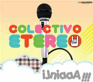 Colectivo Etéreo - Ijniaaa!!!