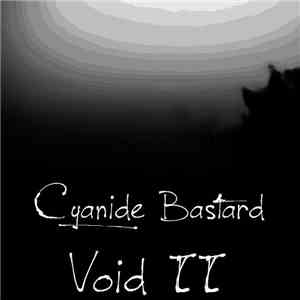 Cyanide Bastard - Void II