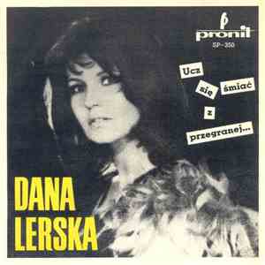 Dana Lerska - Ucz Się Śmiać Z Przegranej...
