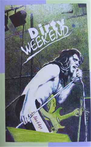 Dirty Weekend - Dirty Weekend