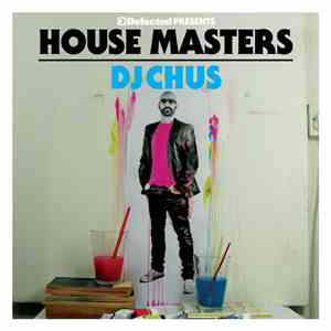 DJ Chus - House Masters