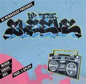 DJ Miraculez Feat: J-Spliff - Up The Sleeve (Mixed Series 01)