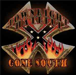 Downright Hateful - Gone South
