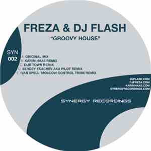 Freza & DJ Flash - Groovy House
