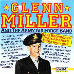 Glenn Miller And The Army Air Force Band - Glenn Miller And The Army Air Fo ...