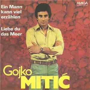 Gojko Mitic - Ein Mann Kann Viel Erzählen