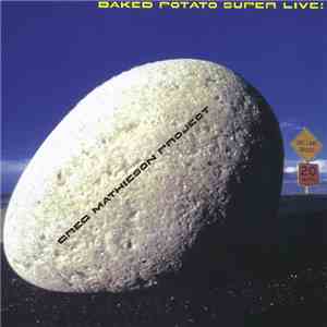 Greg Mathieson Project / グレッグ・マティソン・プロジェクト - Baked Potato Super Live! / ベイク ...