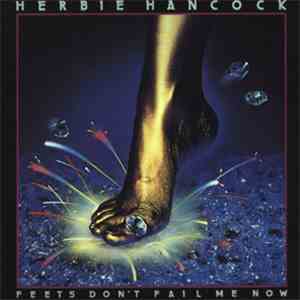 Herbie Hancock - Feets Don't Fail Me Now