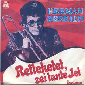 Herman Berkien - Retteketet, Zei Tante Jet