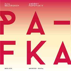 Ilia Belorukov & Andrey Popovskiy - Pafka