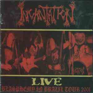 Incantation - Blasphemy In Brazil Tour 2001