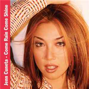 Jenn Cuneta - Come Rain Come Shine