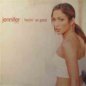 Jennifer Lopez - Feelin' So Good