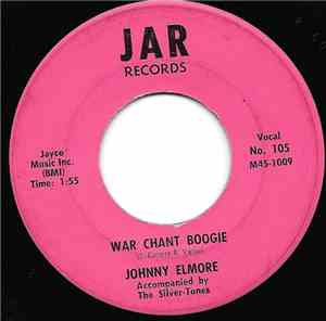 Johnny Elmore Accompanied By The Silver-Tones - War Chant Boogie