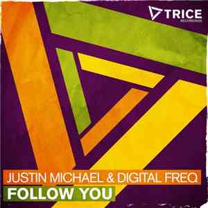 Justin Michael & Digital Freq - Follow You