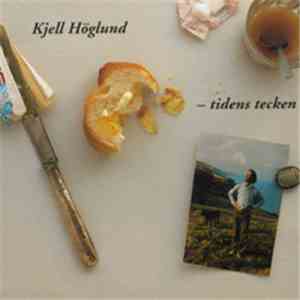Kjell Höglund - Tidens Tecken