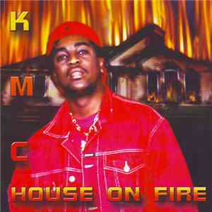 KMC - House On Fire