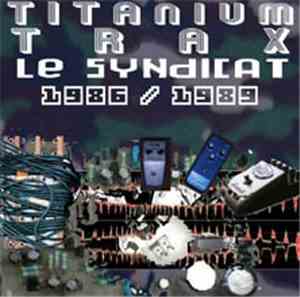 Le Syndicat - Titanium Trax
