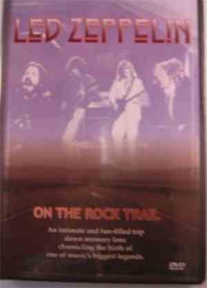 Led Zeppelin - On The Rock Trail