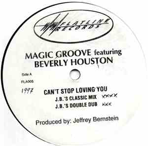 Magic Groove Featuring Beverly Houston - Can't Stop Loving You
