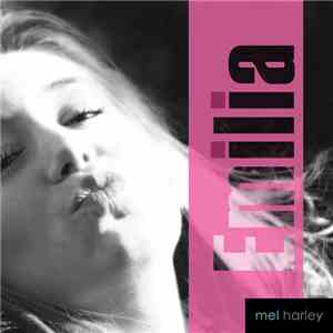 Mel Harley - Emilia