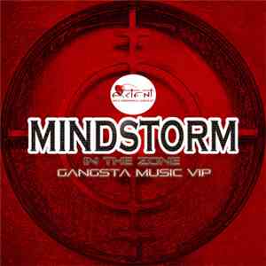 Mindstorm  - In The Zone / Gangsta Music VIP