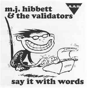 MJ Hibbett & The Validators - Say It With Words