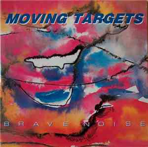 Moving Targets - Brave Noise