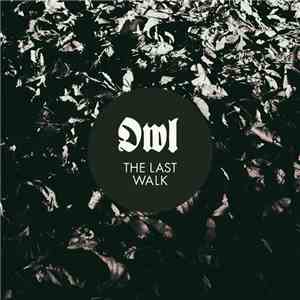 Owl  - The Last Walk