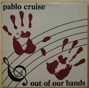 Pablo Cruise - Out Of Our Hands